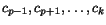 $c_{p-1},c_{p+1},\ldots,c_k$